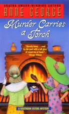 Anne George, Anne Carroll George - Murder Carries a Torch