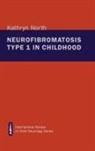 Jean Aicardi, E. Fernandez-Alvarez, Kathryn North, Peter G. Procopis, Isabelle Rapin - Neurofibromatosis Type 1 in Childhood