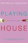 Patricia Pearson - Playing House