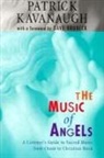 Patrick Kavanaugh - The Music of Angels