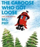 Bill Peet, Bill Peet - The Caboose Who Got Loose