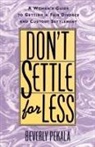 Beverly Pekala - Don't Settle for Less