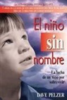 Dave Pelzer, David J. Pelzer - El Niño Sin Nombre