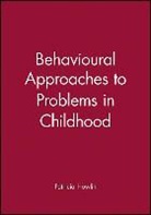 Howlin, Patricia Howlin, Patricia (St George''s Hospital Medical Sc Howlin, Patricia (University of London) Howlin, HOWLIN PATRICIA, Patricia Howlin... - Behavioural Approaches to Problems in Childhood