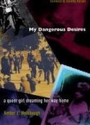 Amber L. Hollibaugh,  Hollibaugh, Amber Hollibaugh, Amber L Hollibaugh, Amber L. Hollibaugh - My Dangerous Desires - A Queer Girl Dreaming Her Way Home