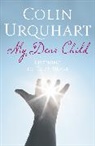 Urquhart, C. Urquhart, Colin Urquhart, Urquhart Colin - My Dear Child