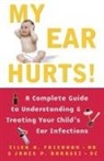 James P Barassi, James P. Barassi, Ellen Friedman, Ellen M. Friedman - My Ear Hurts