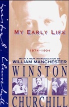 Winston Churchill, Winston S. Churchill, Churchill Winston, William Manchester - My Early Life 1874-1904