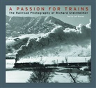Jeff Brouws, Richard Steinheimer, Richard Steinheimer - A Passion for Trains