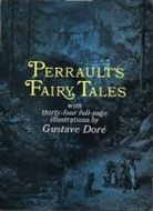 Gustave Dore, Gustave Doré, A. E. Johnson, Charles Perrault, Charles Dore Perrault, Gustave Dore - Perrault's Fairy Tales