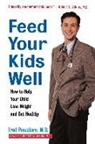 Fred Pescatore - Feed Your Kids Well