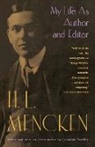 H L Mencken, H. L. Mencken, H.L. Mencken, Jonathan Yardley - My Life as Author and Editor