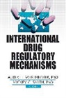 Mickey C. Smith, Albert I. Wertheimer, Albert Smith Wertheimer, Mickey Smith - International Drug Regulatory Mechanisms