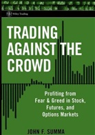 Jf Summa, John F Summa, John F. Summa - Trading Against the Crowd