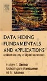 Ali N. Akansu, Ali N. (New Jersey Institute of Technology Akansu, Akansu Ali N., Husrev T. Sencar, Mahalingam Ramkumar, Mahalingam (Polytechnic University Ramkumar... - Data Hiding Fundamentals and Applications