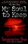 Tananarive Due - My Soul to Keep