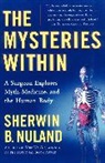 Sherwin B. Nuland, Nuland Sherwin B. - The Mysteries Within