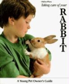 Helen Piers, Helen/ Vriends Piers - Taking Care of Your Rabbit