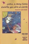 Teresa Pijoan, Gary Bigelow, Sharon Franco - Listen, A Story Comes / Escucha, que viene un cuento