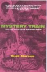 Greil Marcus - Mystery Train