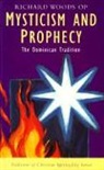 Richard Woods - Mysticism and Prophecy: The Dominican Tradition