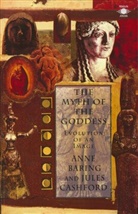 A. Baring, Anne Baring, J. Cashford, Jules Cashford, Laurens Van Der Post - The Myth of the Goddess