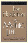 Jean Houston, Houston Jean - A Mythic Life