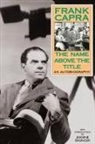 Frank Capra - The Name Above the Title