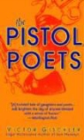 Victor Gischler - The Pistol Poets