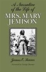 James Seaver, James E Seaver, James E. Seaver, George Abrams - A Narrative of the Life of Mrs. Mary Jemison