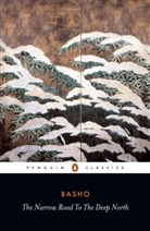 M. Basho, Matsuo Basho, Matsuo Bashô, Basho Matsuo, Nobuyuki Yuasa, N. Yusa - Narrow Road to the Deep North