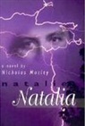 Nicholas Mosley - Natalie Natalia