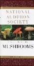 Gary H. Lincoff, NATIONAL AUDUBON SOCIETY, National Audubon Society&gt; - National Audubon Society Field Guide to North American Mushrooms