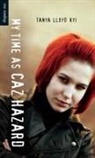 Tanya Lloyd Kyi - My Time as Caz Hazard