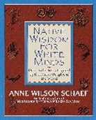 Anne Schaef, Anne Wilson Schaef, Anne Wilson Schaef - Native wisdom for white minds