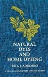 Rita J. Adrosko, Margaret Smith Furry - Natural Dyes and Home Dyeing