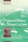 Ron Petersen, Ronald H. Petersen, Ken Wise, Kenneth Wise - A Natural History of Mount Le Conte