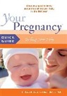 Dr. Glade B. Curtis, Dr. Glade B. Schuler Curtis, Glade Curtis, Glade B. Curtis, Glade B. Dr. Schuler Curtis, Judith Schuler... - Your Pregnancy Quick Guide