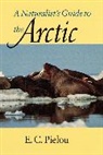 E C Pielou, E. C. Pielou, E. C. (Dalhousie University Pielou - A Naturalist's Guide to the Arctic