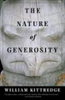 William Kittredge - The Nature of Generosity