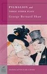 Bernard Shaw, George Bernard Shaw, John A. Bertolini - Pygmalion And Three Other Plays