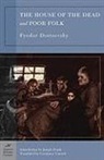 F. M. Dostoevsky, Fyodor Dostoevsky, Fyodor M. Dostoevsky, Fyodor Mikhailovich Dostoevsky, Fyodor Dostoyevsky - House Of The Dead And Poor Folk