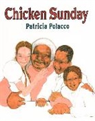 Patricia Polacco, Edward Miller - Chicken Sunday