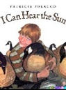 Patricia Polacco, Patricia Polacco - I Can Hear the Sun