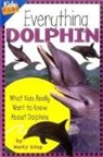 Marty Crisp - Everything Dolphin What Kids Rpb