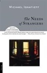 Michael Ignatieff - The Needs of Strangers
