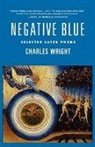 Charles Wright - Negative Blue