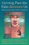 Marshall B Rosenberg, Marshall B. Rosenberg - Getting past the pain between us
