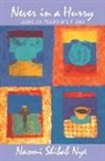 Naomi Shihab Nye - Never in a Hurry