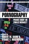 Robert M. Baird, Robert M. Rosenbaum Baird, Stuart E. Rosenbaum, Robert M Baird, Robert M. Baird, Stuart E Rosenbaum... - Pornography